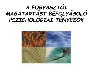 a fogyaszt i magatart st befoly sol pszichol giai t nyez k