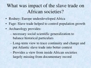 What was impact of the slave trade on African societies?