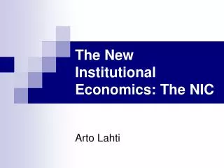 The New Institutional Economics: The NIC