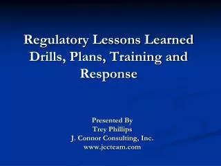 Regulatory Lessons Learned Drills, Plans, Training and Response