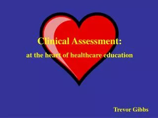 Clinical Assessment: at the heart of healthcare education