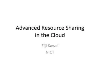 Advanced Resource Sharing in the Cloud