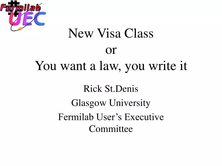 new visa class or you want a law you write it