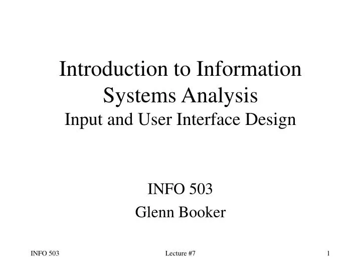 introduction to information systems analysis input and user interface design