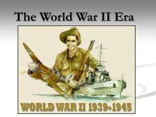 The World War II Era
