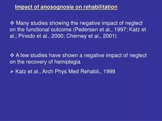 Impact of anosognosia on rehabilitation
