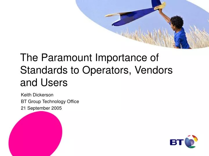 the paramount importance of standards to operators vendors and users