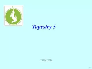 Tapestry 5