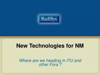 New Technologies for NM