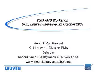 2003 AMS Workshop UCL, Louvain-la-Neuve, 22 October 2003