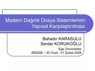modern da t k dosya sistemlerinin yap sal kar la t r lmas