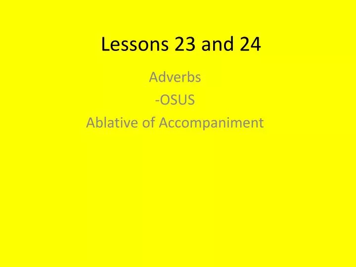 lessons 23 and 24