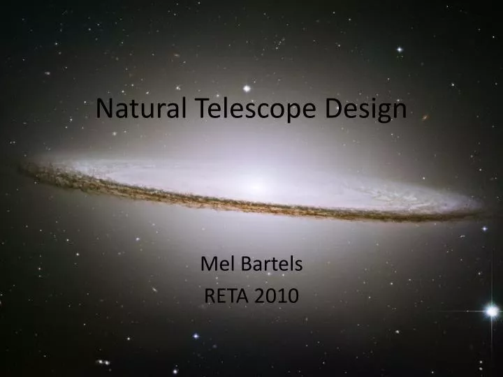 natural telescope design