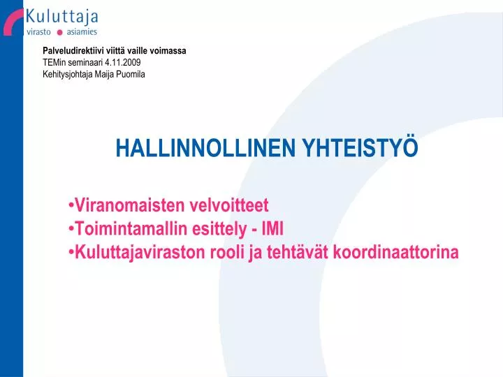 palveludirektiivi viitt vaille voimassa temin seminaari 4 11 2009 kehitysjohtaja maija puomila