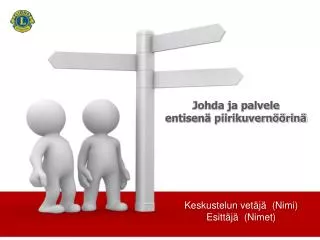 johda ja palvele entisen piirikuvern rin
