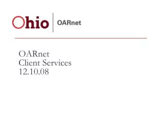 OARnet Client Services 12.10.08