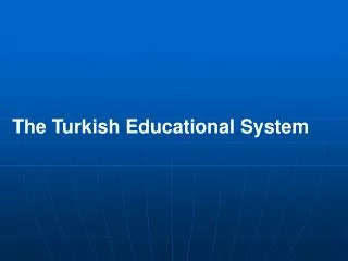 The Turkish Educational System