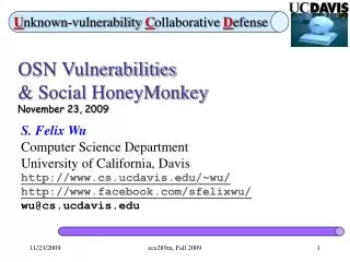 OSN Vulnerabilities &amp; Social HoneyMonkey November 23, 2009