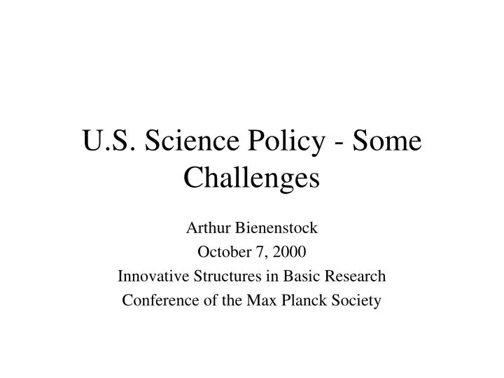 u s science policy some challenges