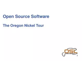Open Source Software The Oregon Nickel Tour
