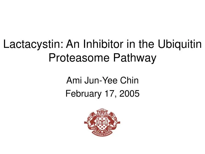 lactacystin an inhibitor in the ubiquitin proteasome pathway