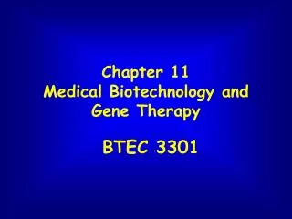 Chapter 11 Medical Biotechnology and Gene Therapy