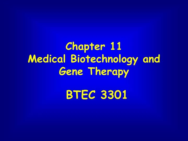 chapter 11 medical biotechnology and gene therapy