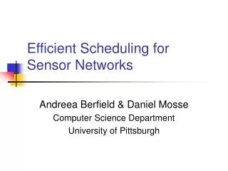 Efficient Scheduling for Sensor Networks