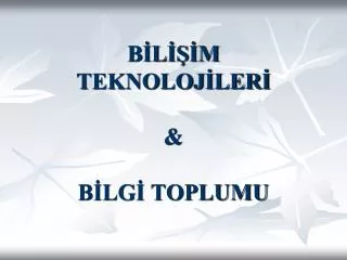 b l m teknoloj ler b lg toplumu