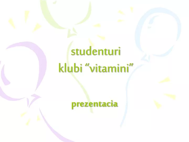 studenturi klubi vitamini