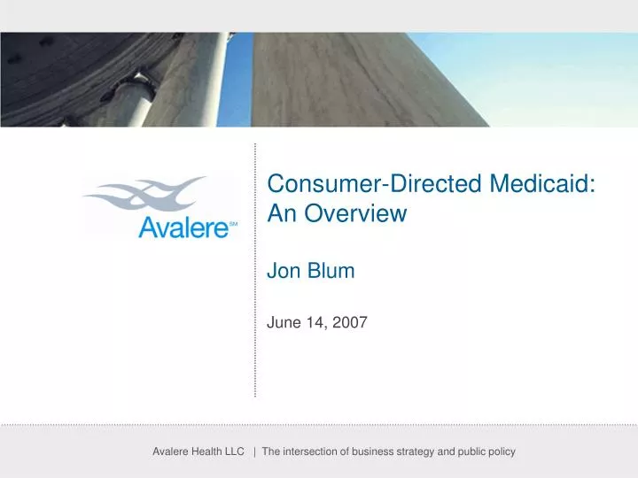 consumer directed medicaid an overview jon blum june 14 2007