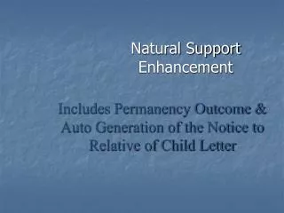 Natural Support Enhancement