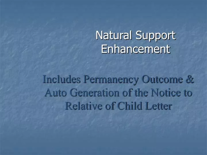 natural support enhancement