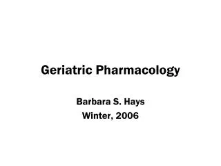 Geriatric Pharmacology