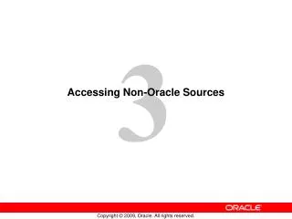 Accessing Non-Oracle Sources