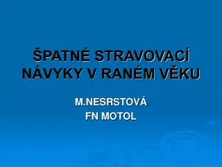 patn stravovac n vyky v ran m v ku
