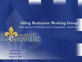 Idling Reduction Working Group Education/Outreach and Compliance Assistance