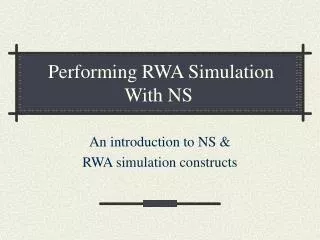Performing RWA Simulation With NS