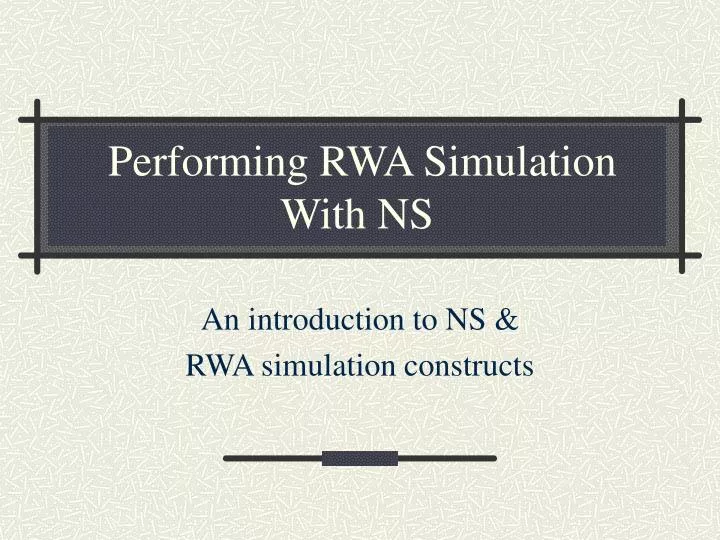 performing rwa simulation with ns