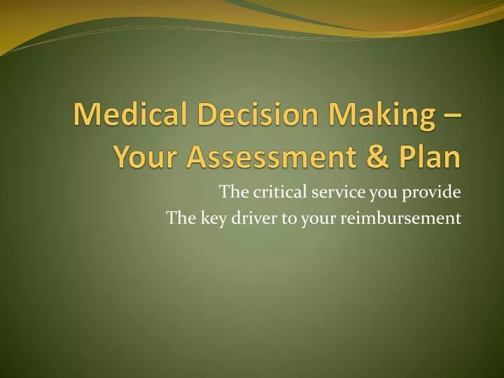 medical decision making your assessment plan