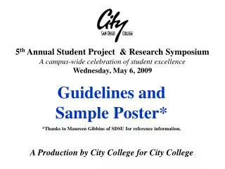 5 th Annual Student Project &amp; Research Symposium A campus-wide celebration of student excellence