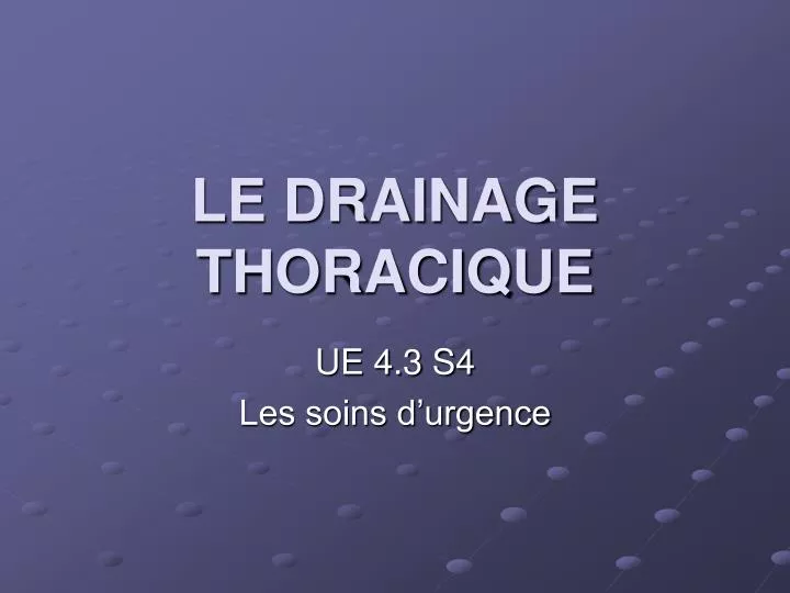 le drainage thoracique