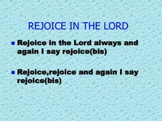 REJOICE IN THE LORD