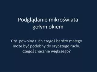 podgl danie mikro wiata go ym okiem