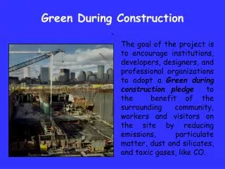Green During Construction .