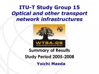 ITU-T Study Group 15 Optical and other transport network infrastructures