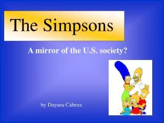 The Simpsons A mirror of the U.S. society?