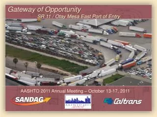 Gateway of Opportunity SR 11 / Otay Mesa East Port of Entry