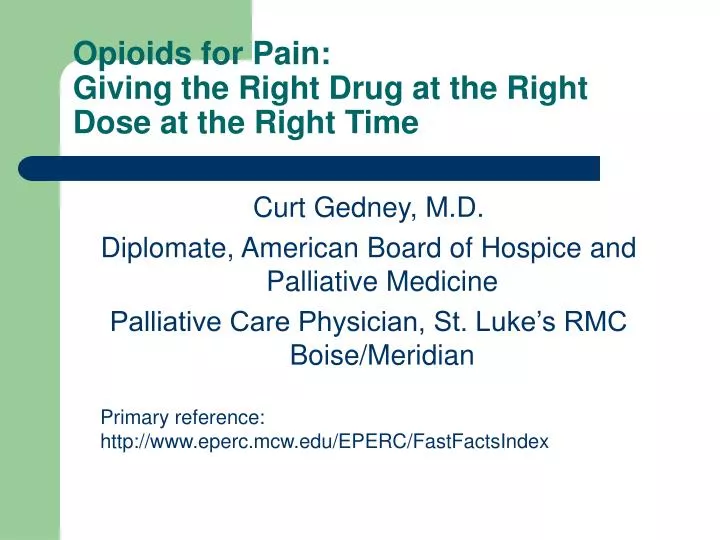 opioids for pain giving the right drug at the right dose at the right time