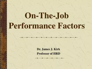 On-The-Job Performance Factors